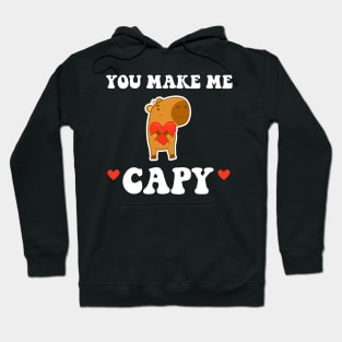 Valentines Day You Make Me Capy Funny Capybara Hoodie